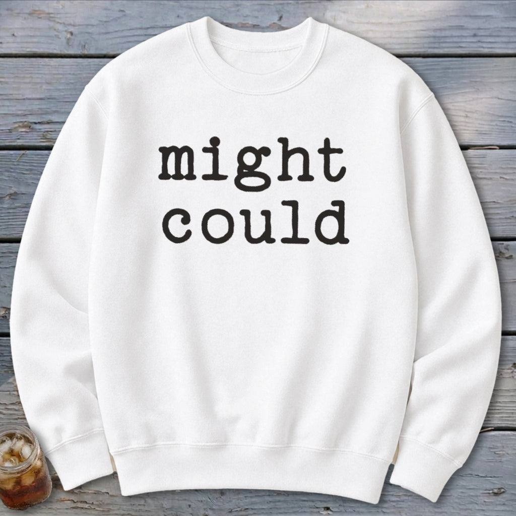 Might Could Sweatshirt