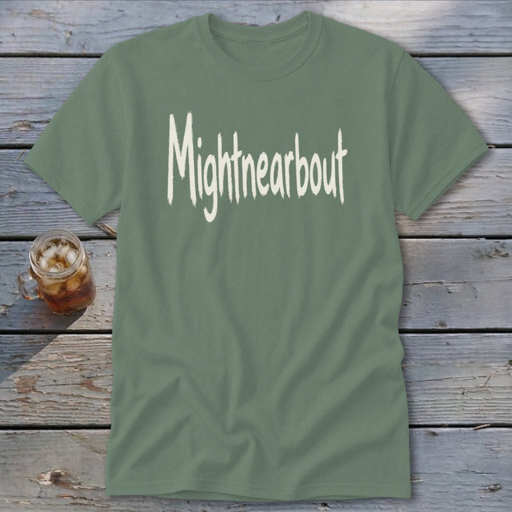 Mightnearbout Classic Tee