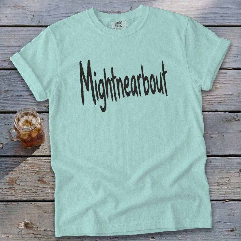 Mightnearbout Signature Tee