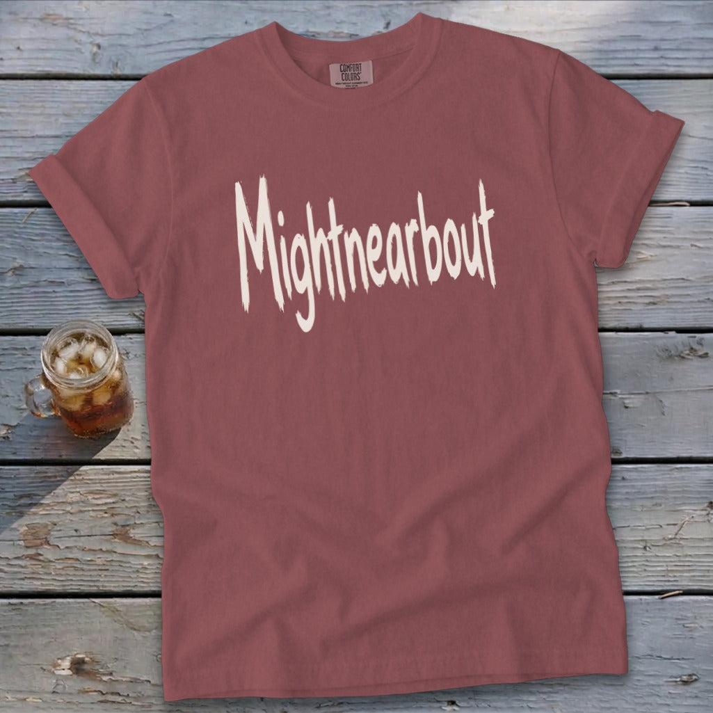 Mightnearbout Signature Tee