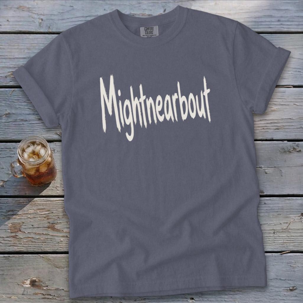 Mightnearbout Signature Tee