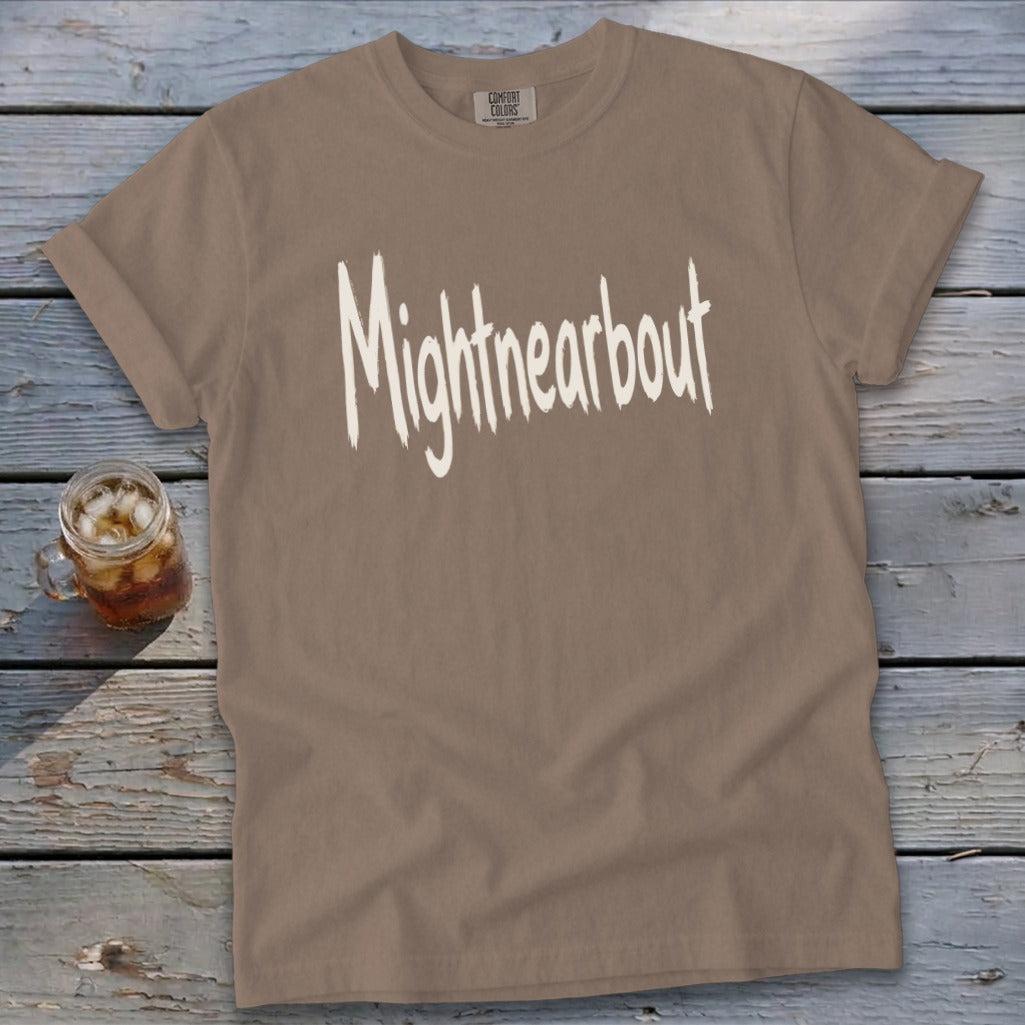 Mightnearbout Signature Tee