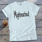 Mightnearbout Signature Tee
