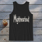 Mightnearbout Tank Top