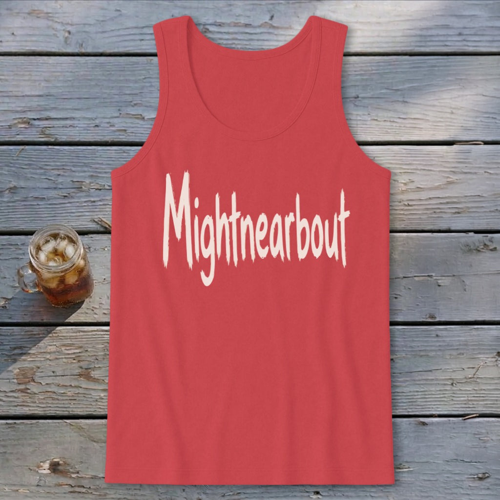 Mightnearbout Tank Top