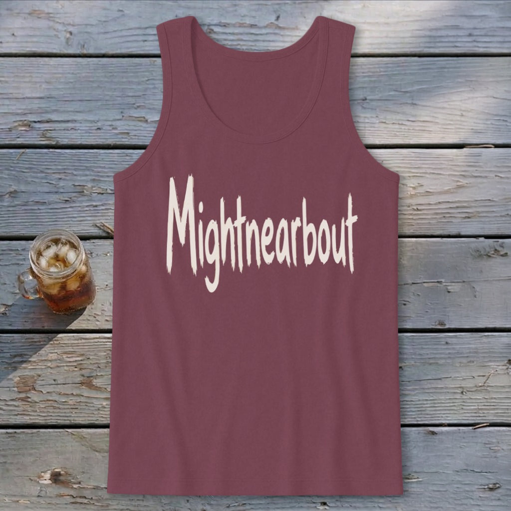 Mightnearbout Tank Top