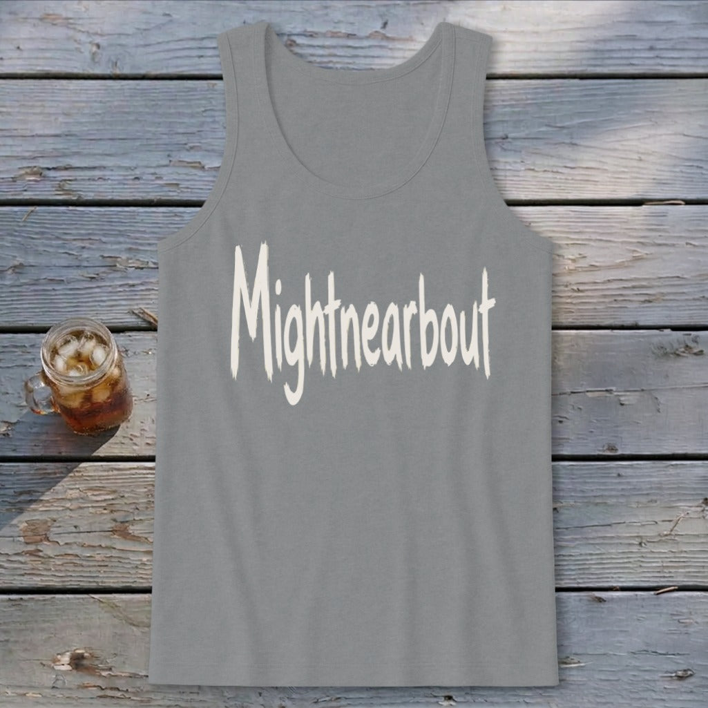 Mightnearbout Tank Top