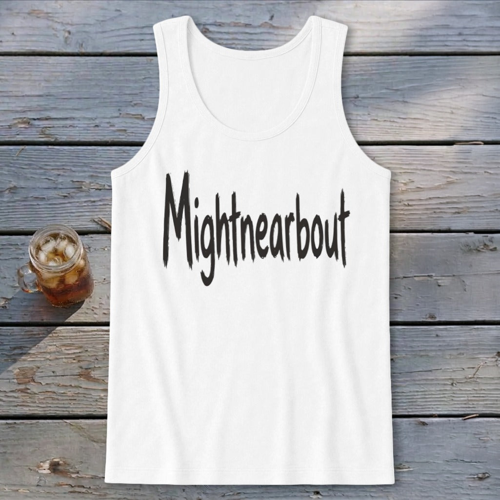 Mightnearbout Tank Top