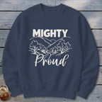 Mighty Proud Sweatshirt