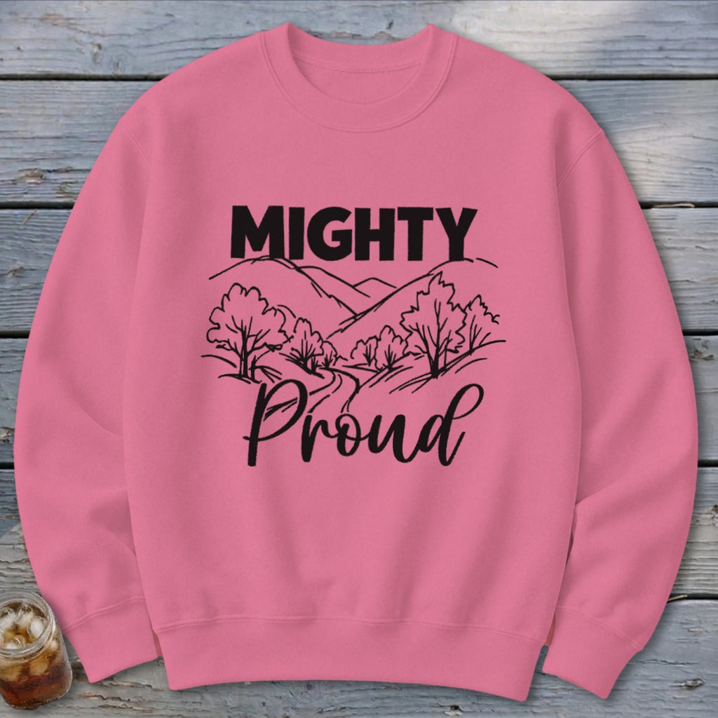 Mighty Proud Sweatshirt