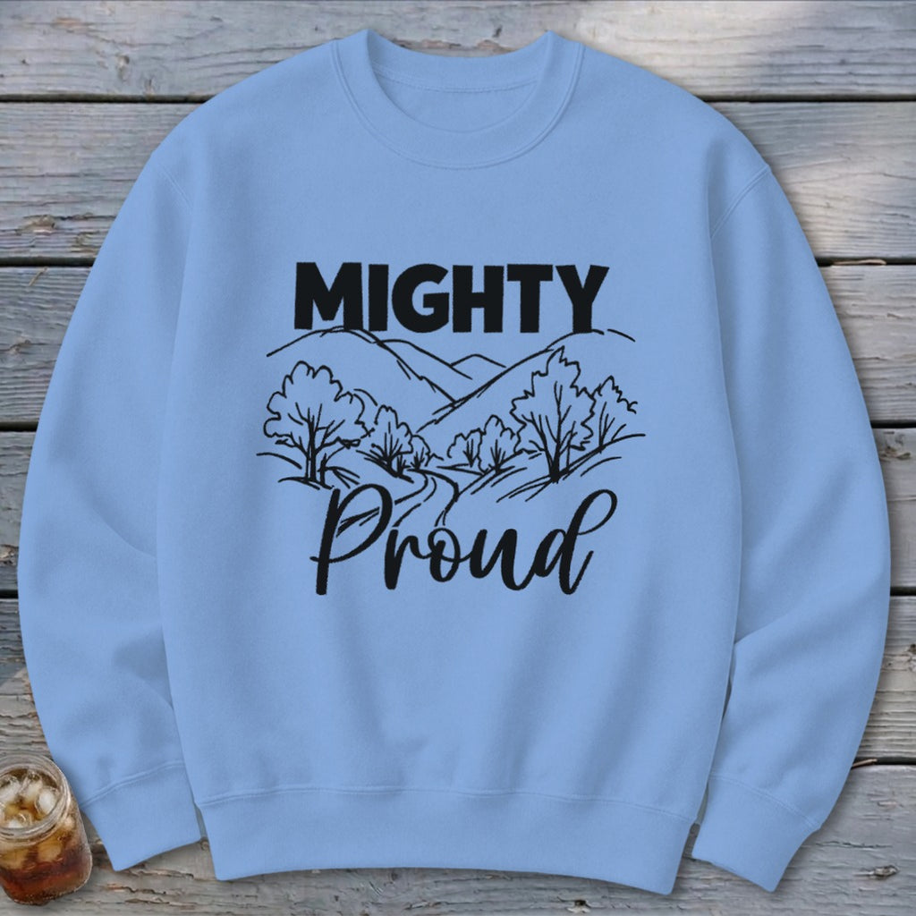 Mighty Proud Sweatshirt