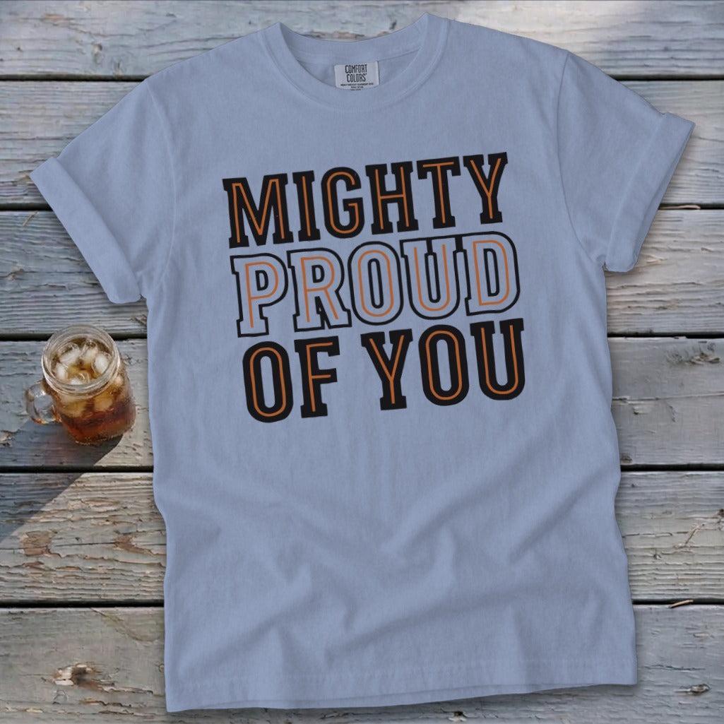 Mighty Proud of You Signature Tee