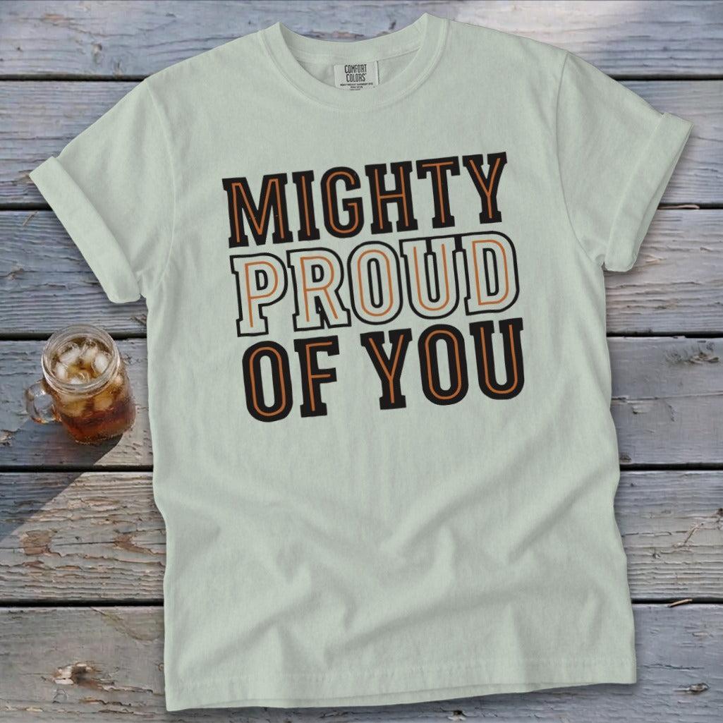 Mighty Proud of You Signature Tee