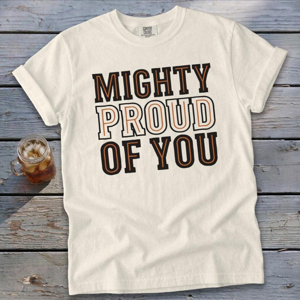 Mighty Proud of You Signature Tee