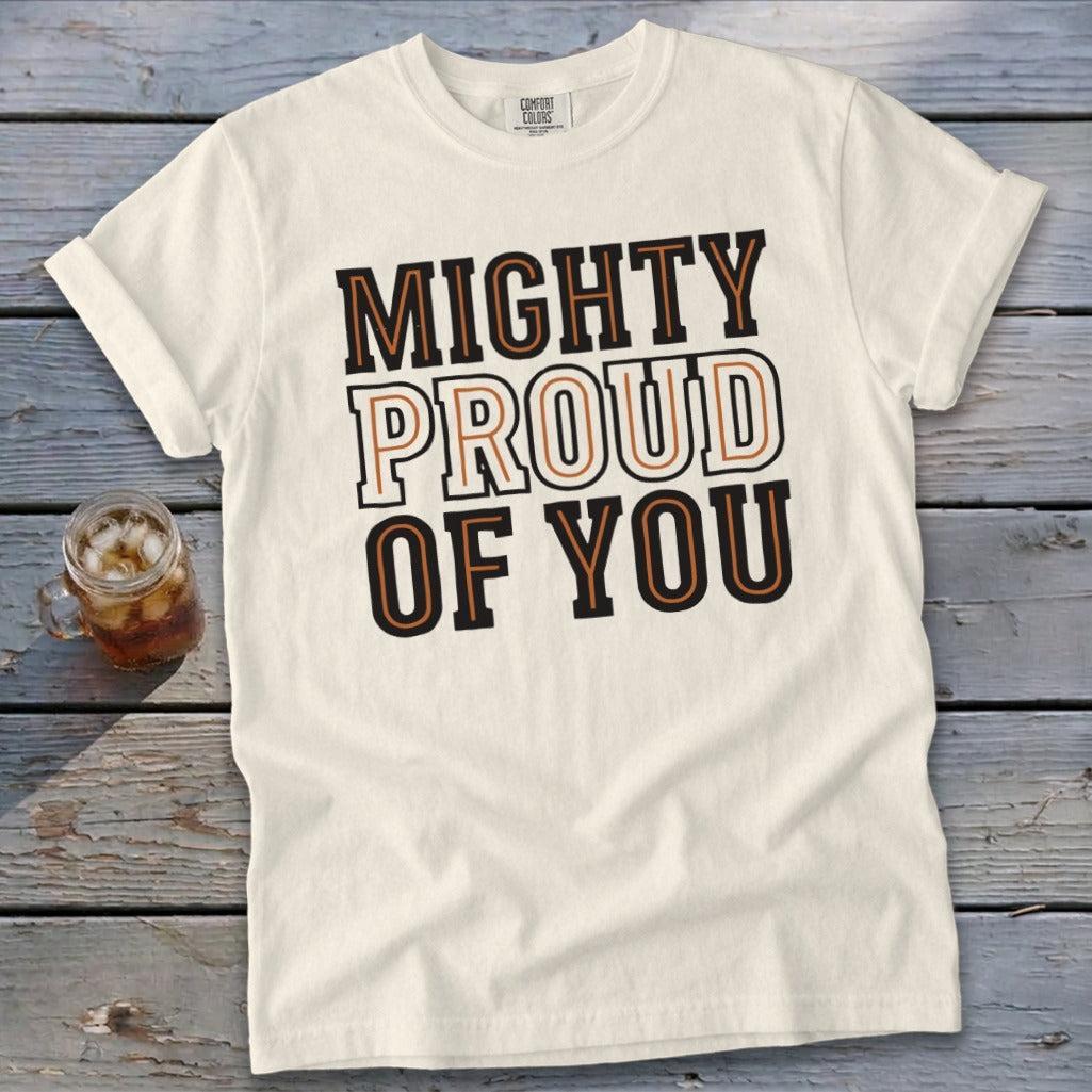 Mighty Proud of You Signature Tee