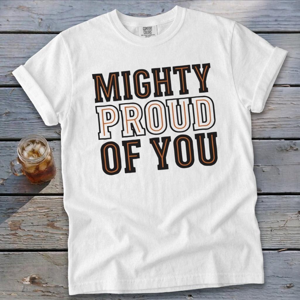 Mighty Proud of You Signature Tee