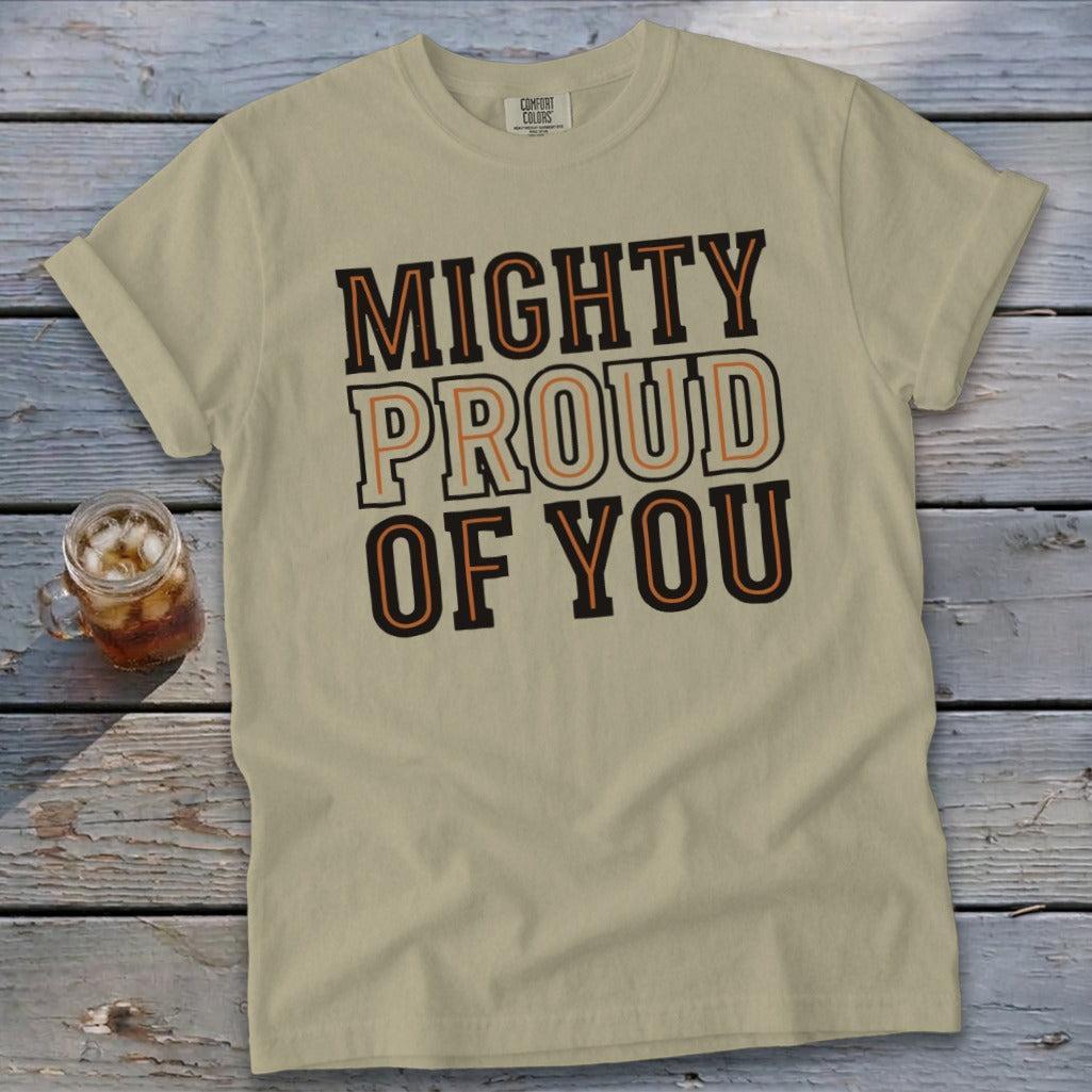 Mighty Proud of You Signature Tee