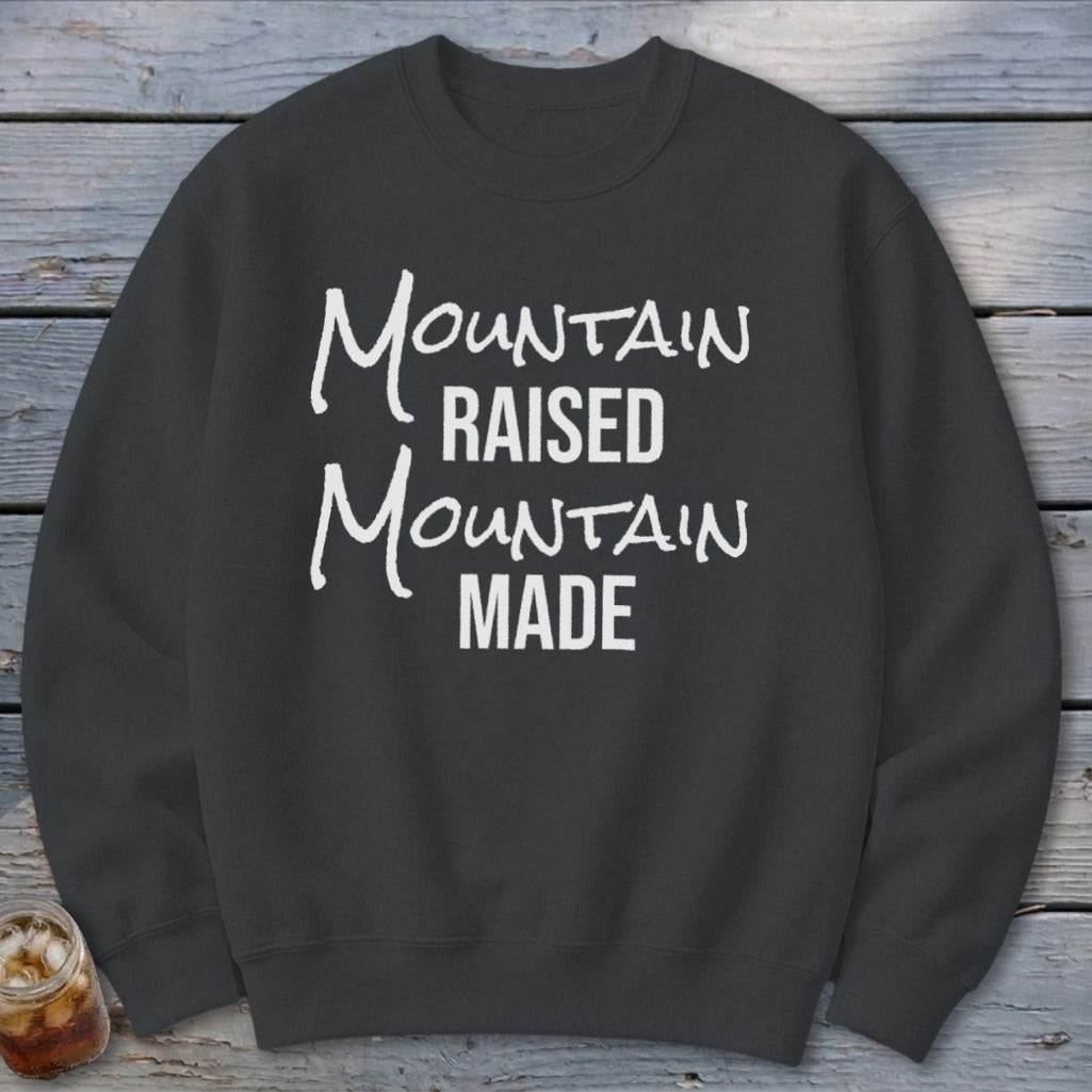 Mountain Raised Mountain Made Sweatshirt