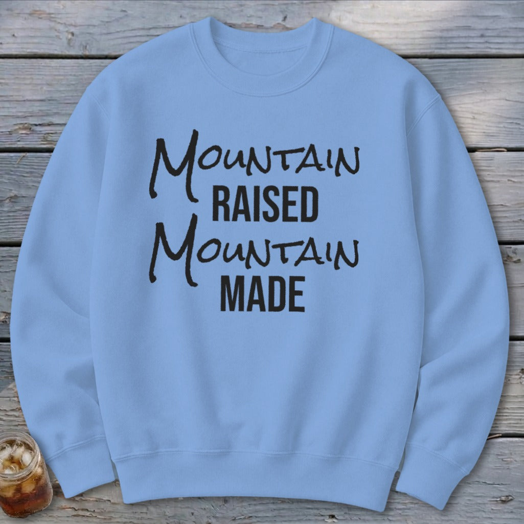 Mountain Raised Mountain Made Sweatshirt