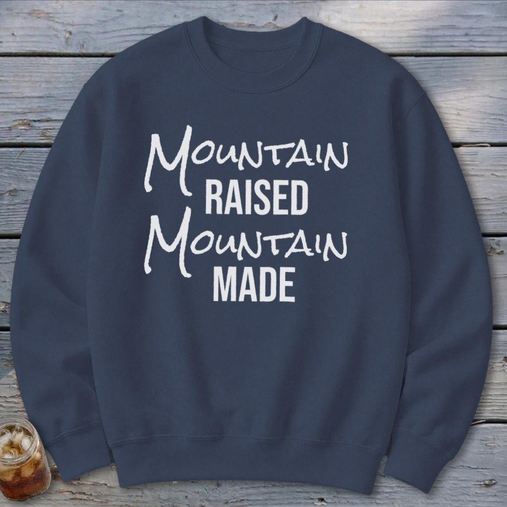 Mountain Raised Mountain Made Sweatshirt