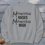 Mountain Raised Mountain Made Sweatshirt