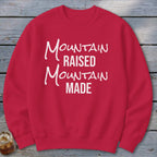 Mountain Raised Mountain Made Sweatshirt
