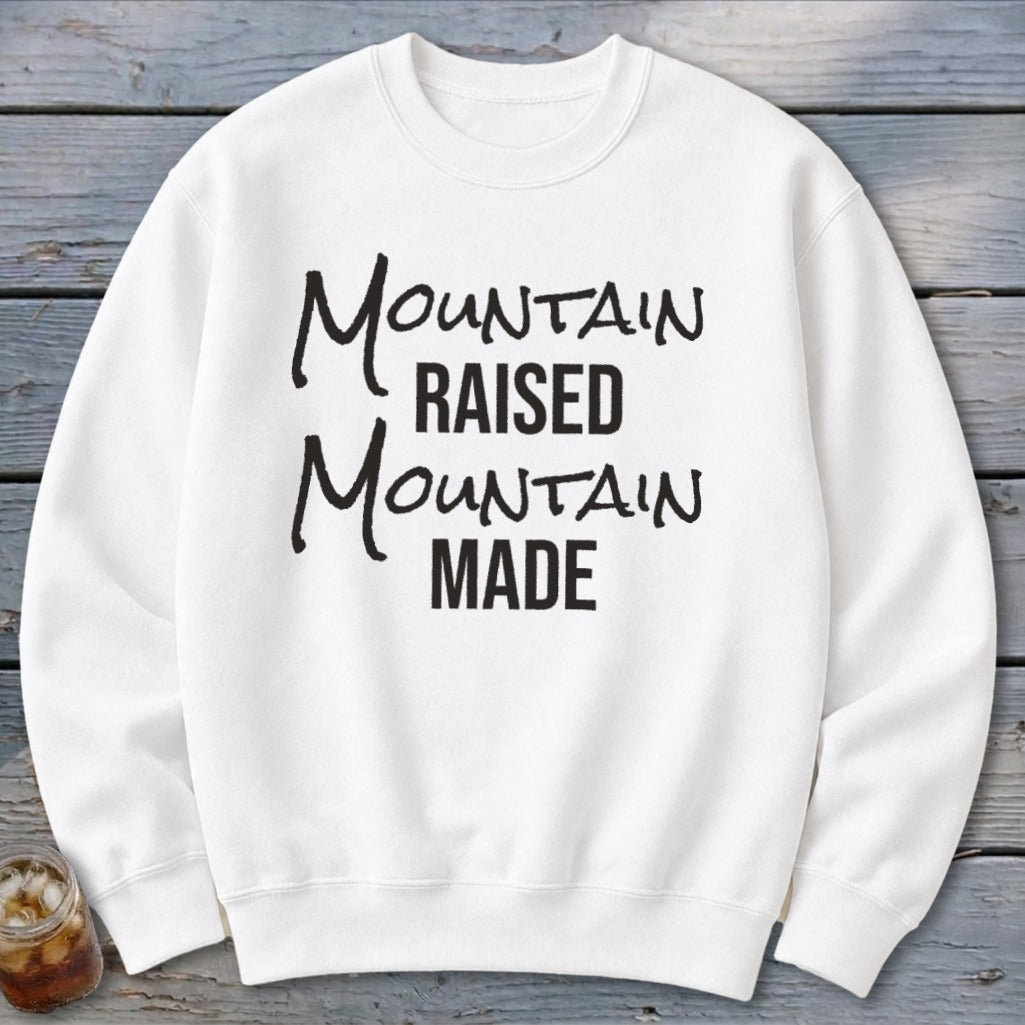 Mountain Raised Mountain Made Sweatshirt