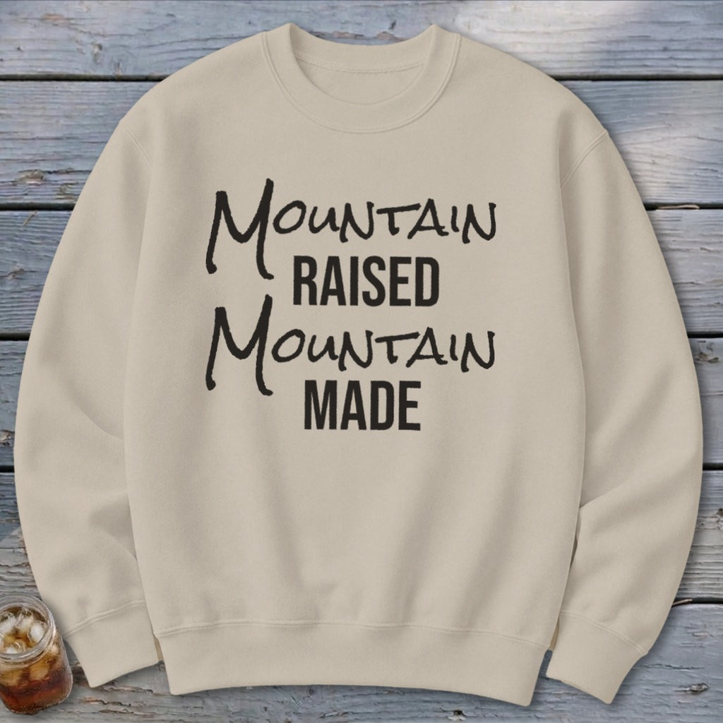 Mountain Raised Mountain Made Sweatshirt