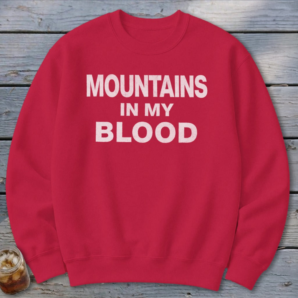 Mountains In My Blood Sweatshirt