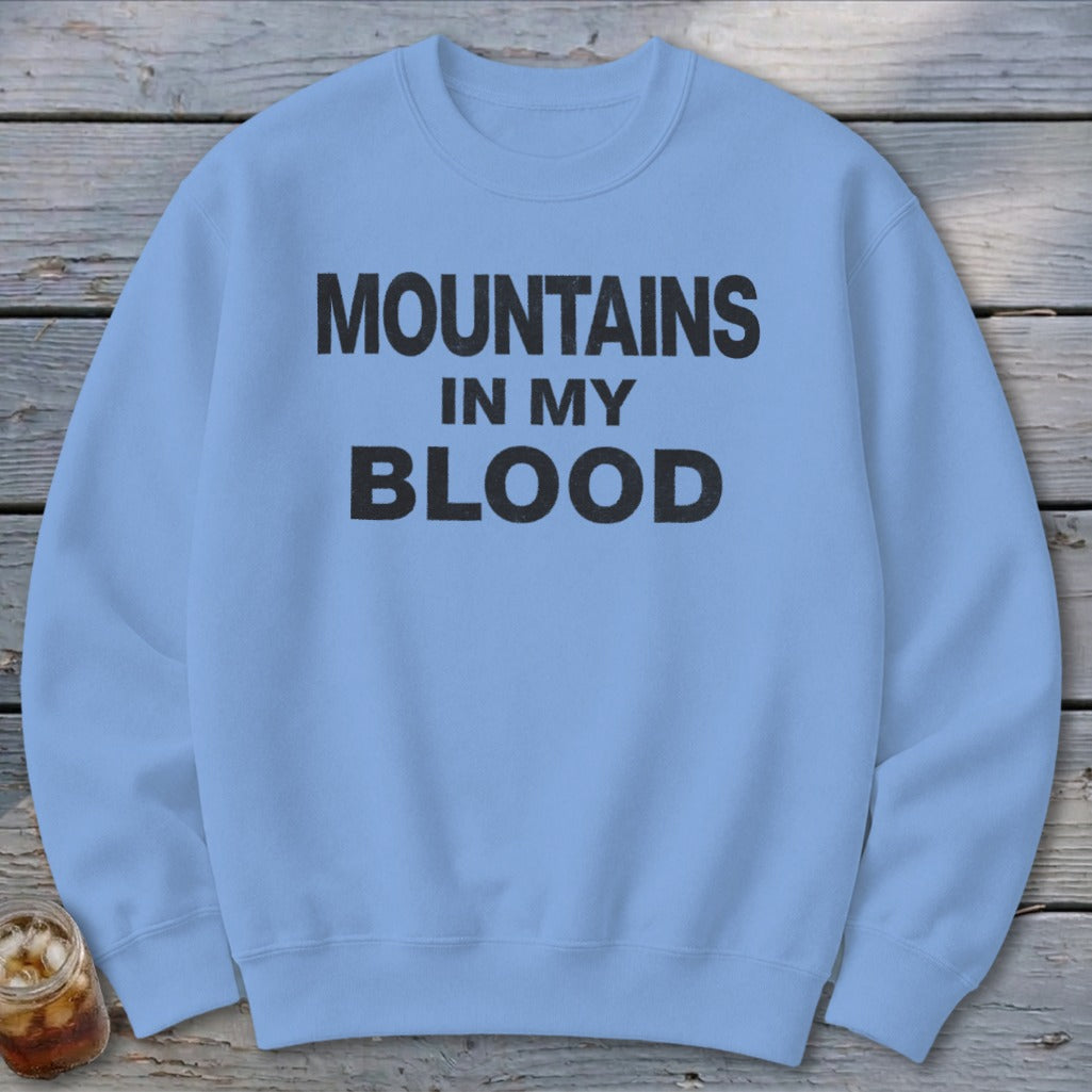 Mountains In My Blood Sweatshirt