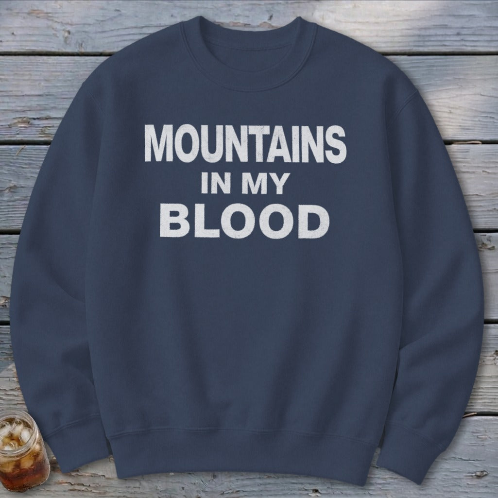 Mountains In My Blood Sweatshirt