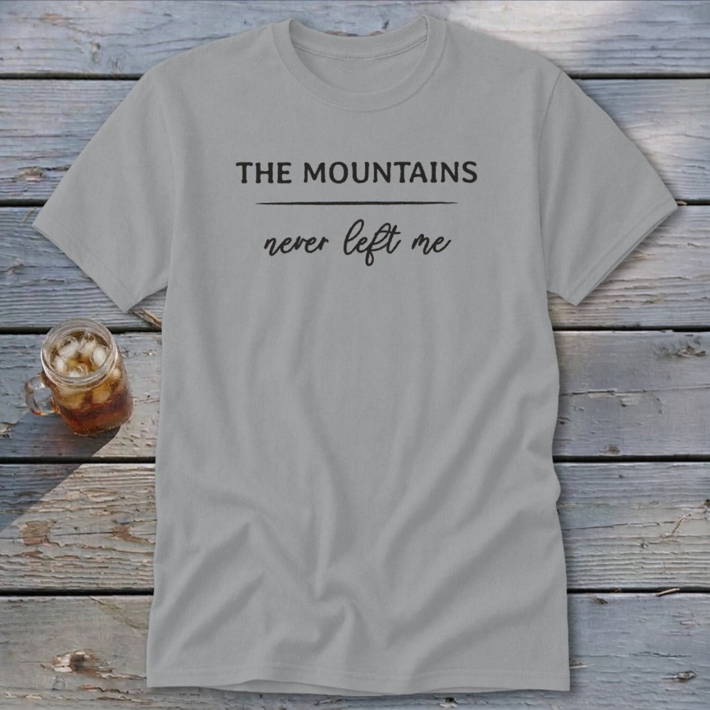 Mountains Never Left Me Classic Tee