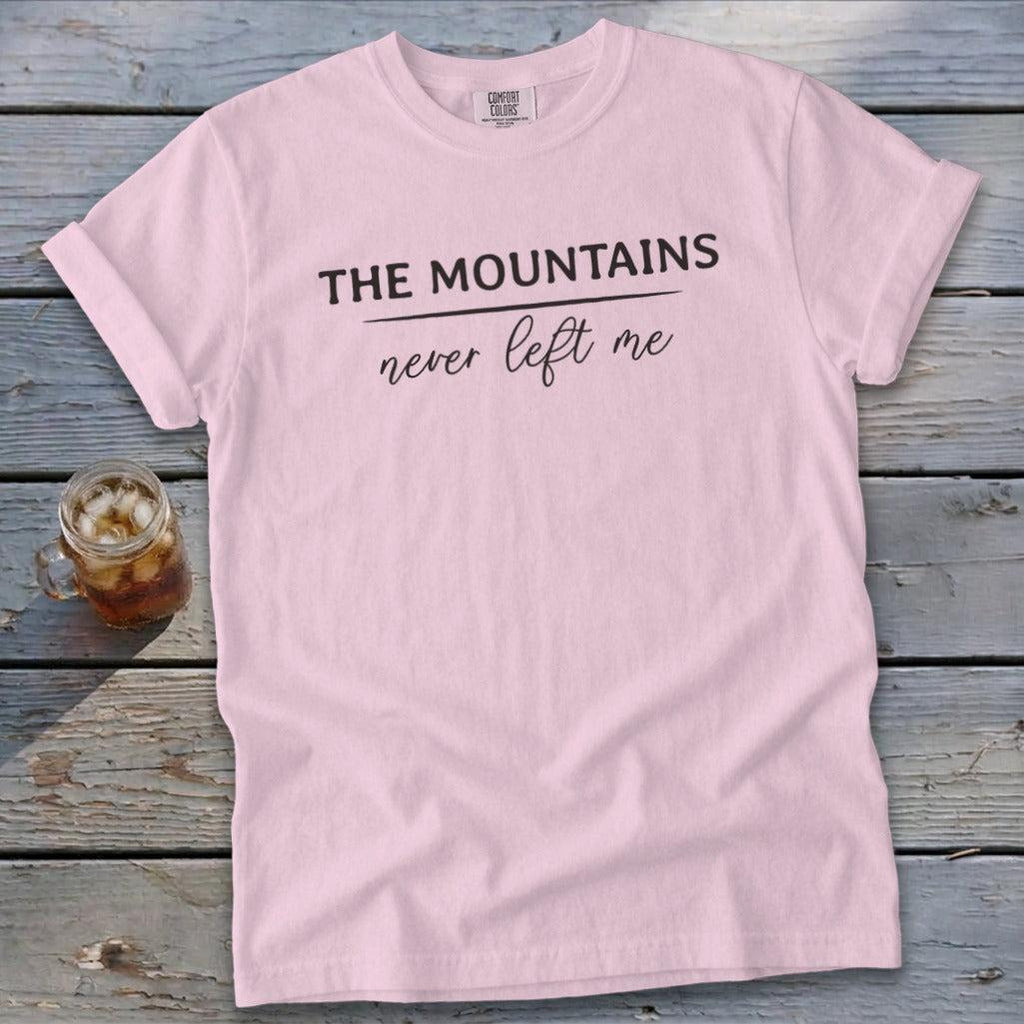 Mountains Never Left Me Signature Tee
