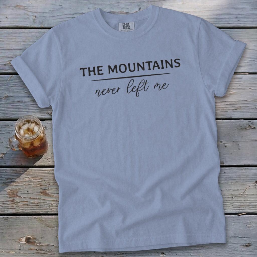 Mountains Never Left Me Signature Tee