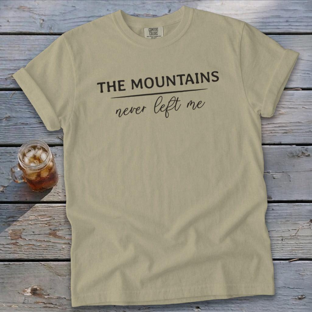 Mountains Never Left Me Signature Tee