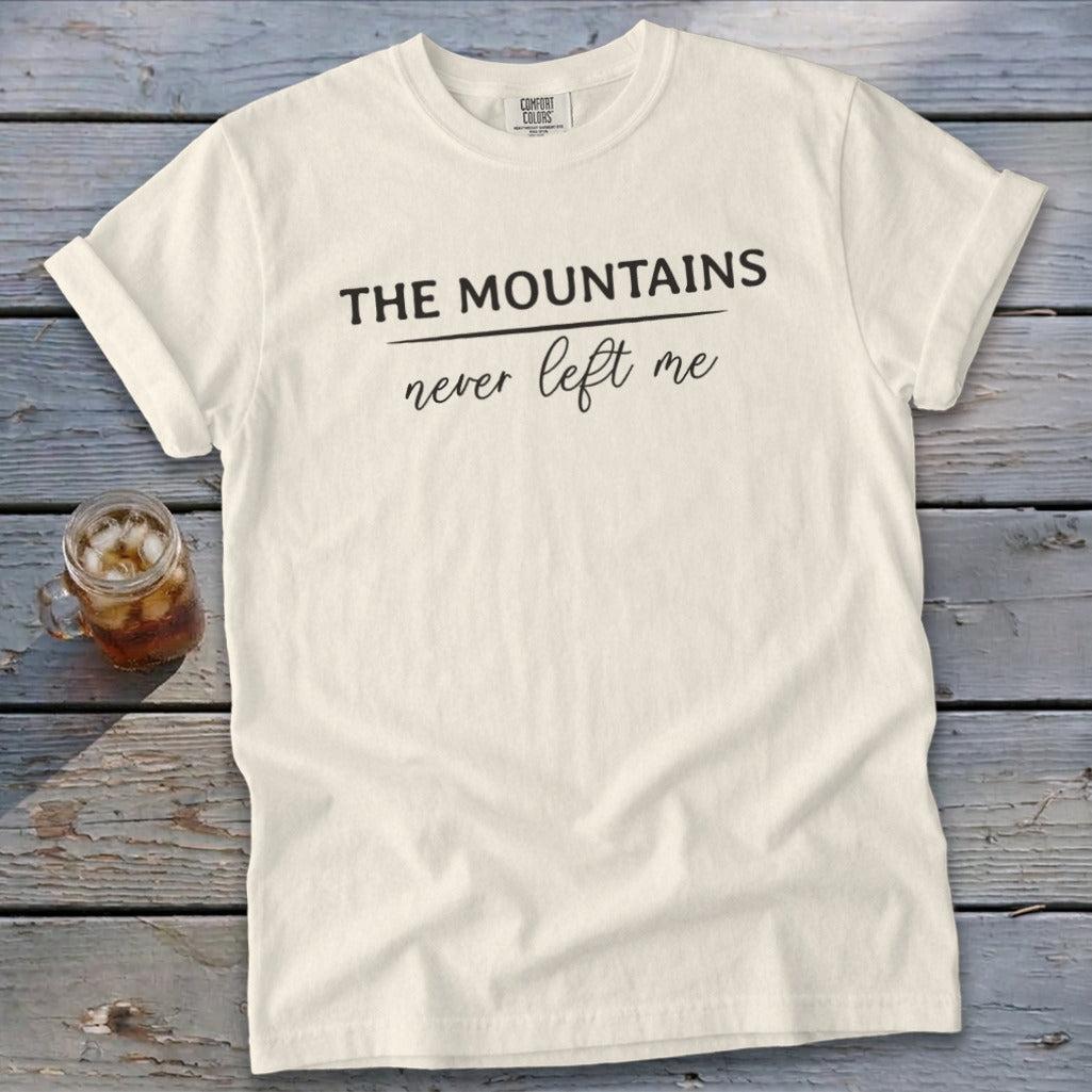 Mountains Never Left Me Signature Tee