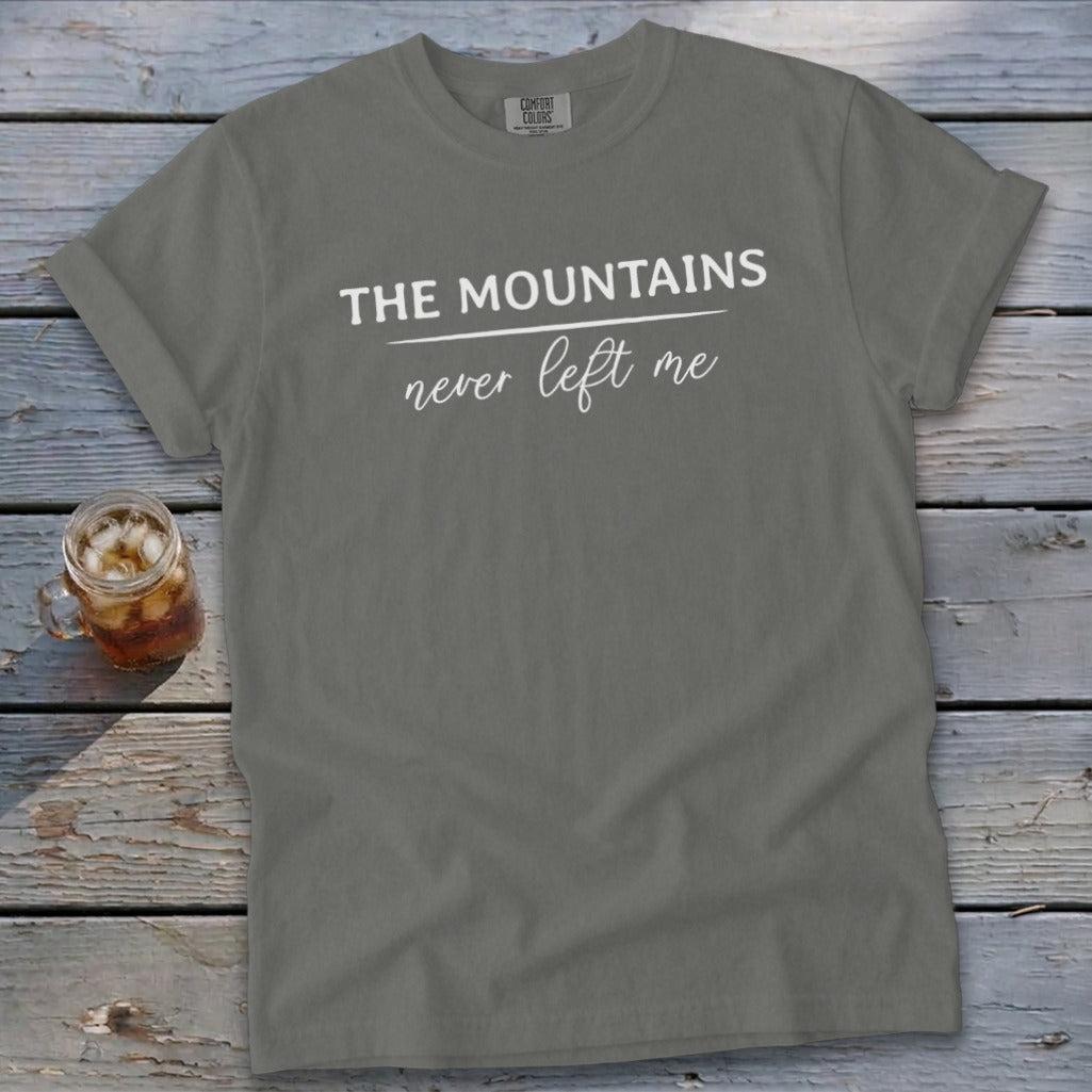 Mountains Never Left Me Signature Tee