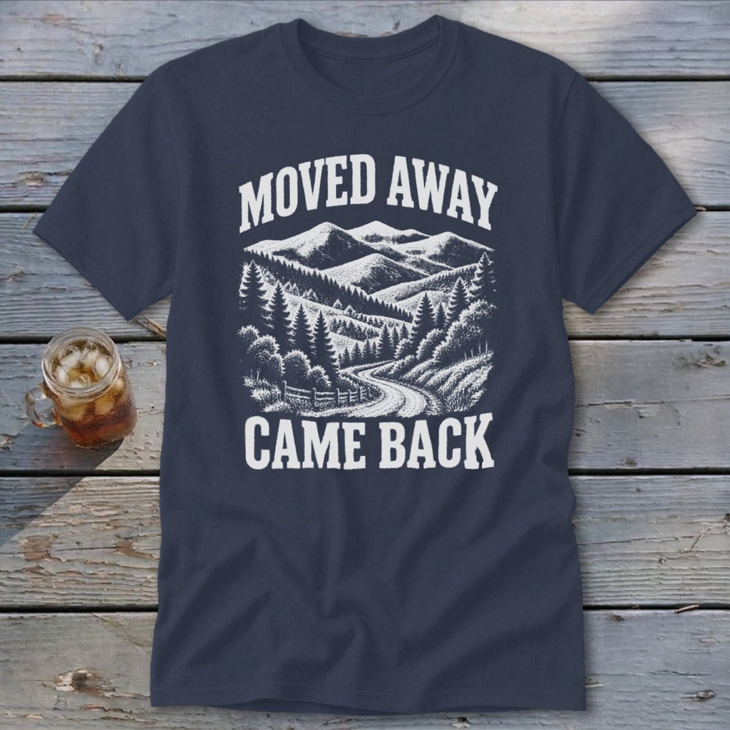 Moved Away, Came Back Classic Tee