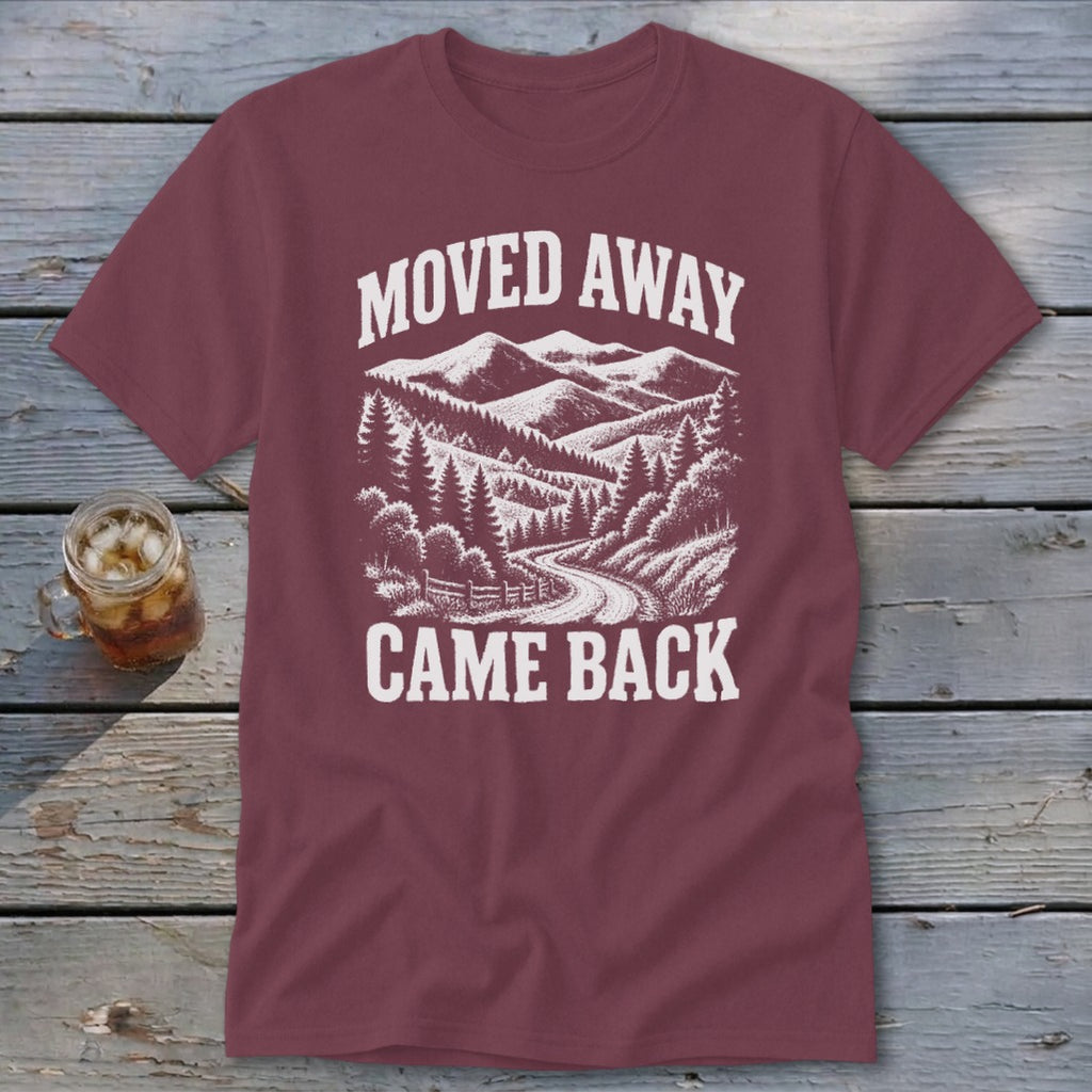 Moved Away, Came Back Classic Tee