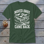 Moved Away, Came Back Classic Tee