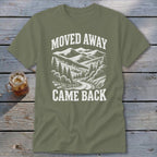 Moved Away, Came Back Classic Tee