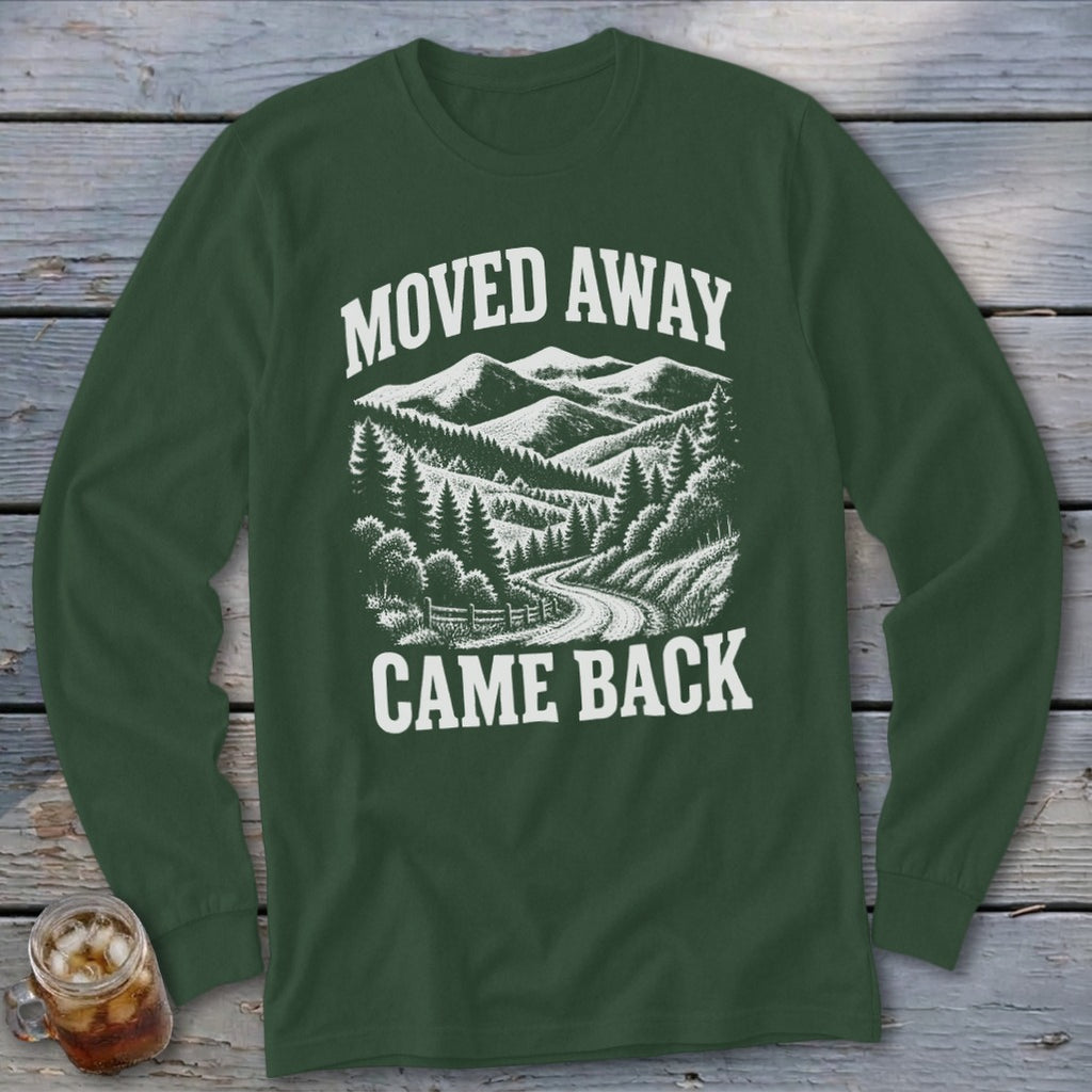 Moved Away, Came Back Long Sleeve Tee