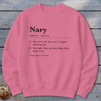 Nary Definition Sweatshirt