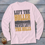 Never Left the Hills Long Sleeve Tee