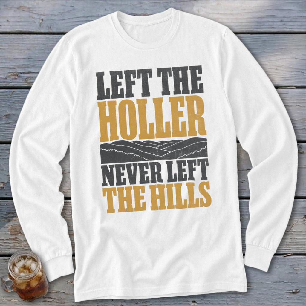 Never Left the Hills Long Sleeve Tee