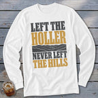 Never Left the Hills Long Sleeve Tee