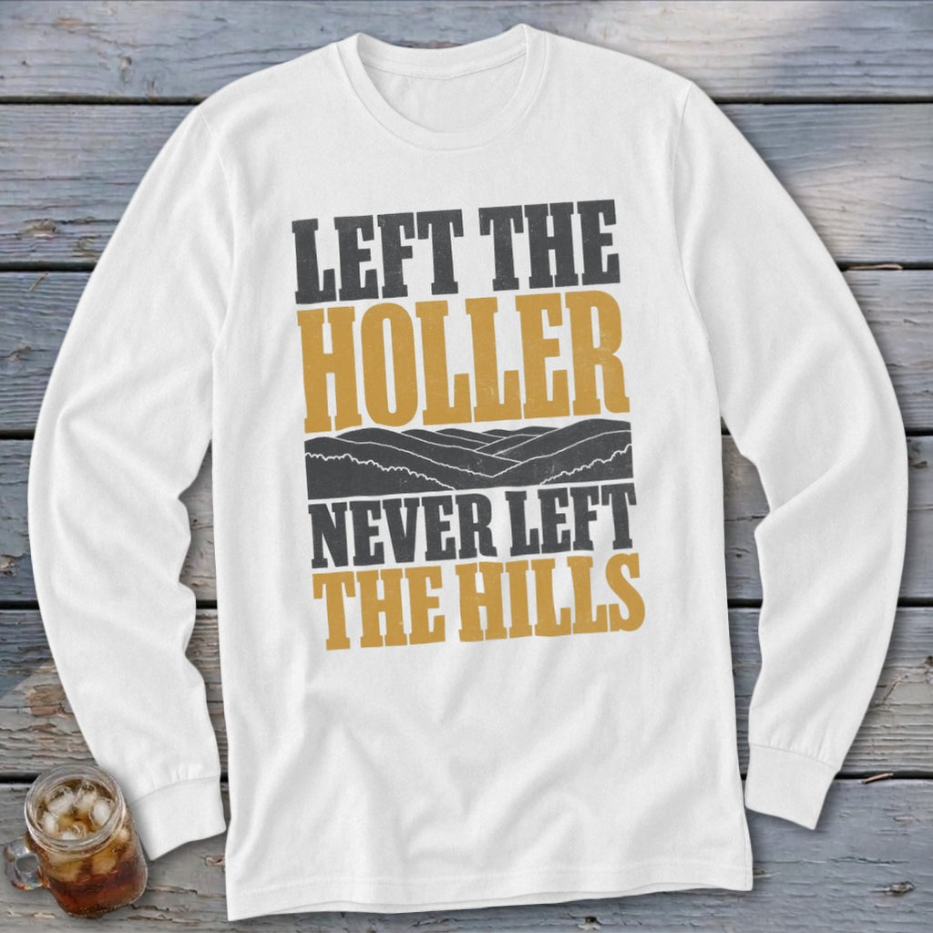 Never Left the Hills Long Sleeve Tee