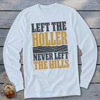 Never Left the Hills Long Sleeve Tee