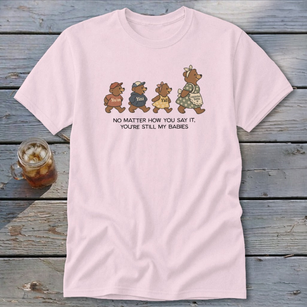 No Matter How You Say It Classic Tee