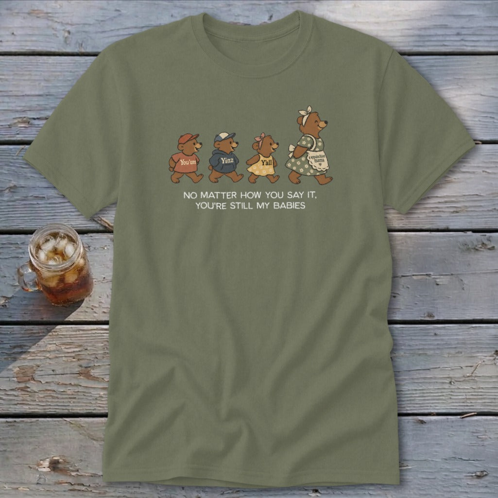 No Matter How You Say It Classic Tee